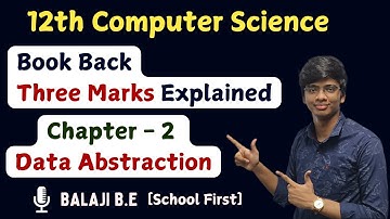 🫥 Data Abstraction | 12th Computer Science - Chapter 2 Book Back Three marks explained | Tamil