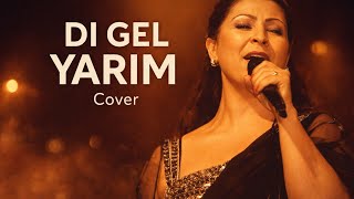 Di Gel Yarim - Latife Erarslan Duygusal Türkü Cover
