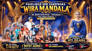 LIVE SANDIWARA WIRA MANDALA | UNJUNGAN BUYUT AGUNG TAMANSARI 13 OKTOBER 2026#MALAM