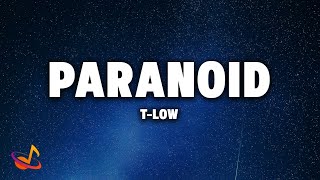 t-low - PARANOID [Lyrics]