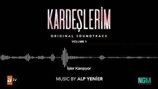 Kardeşlerim Soundtrack - İşler Karışıyor Resimi