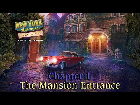 Let's Play - New York Mysteries 3 - The Lantern of Souls - Chapter 1 - The Mansion Entrance