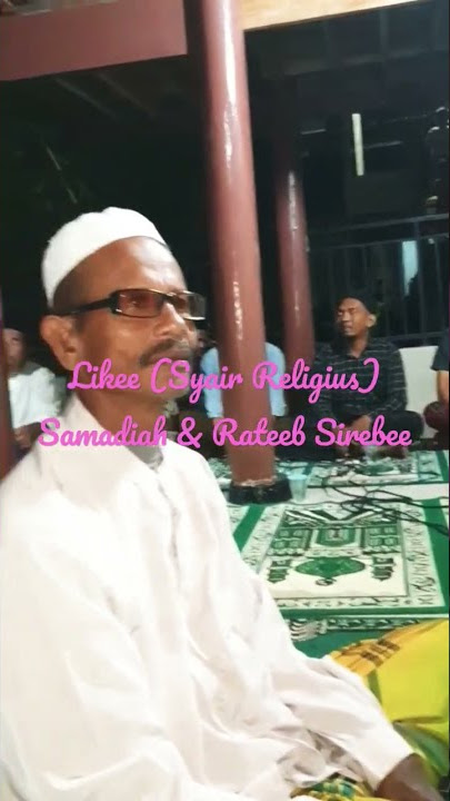 Petuah Indatu, Likee, Samadiah dan Rateeb Siribee, di Dayah Tgk Hafidhi, Desa Doi, Banda  Aceh.