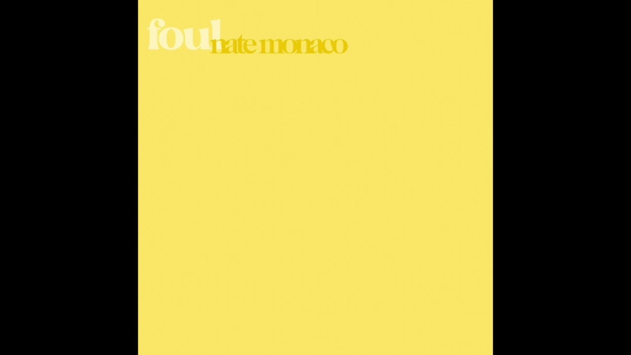 Watch nate ángel-mónaco - foul (full album/streaming version) on YouTube Watch nate ángel-mónaco - foul (full album/streaming version) on YouTube