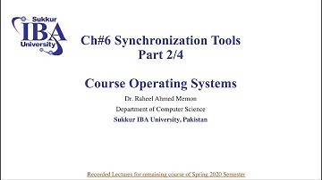 Synchronization Tools Part 2/4 (Sukkur IBA University)