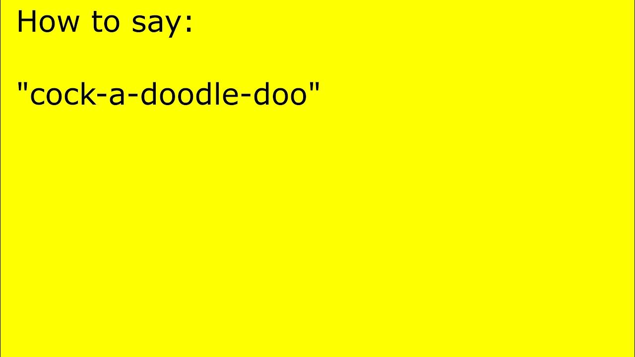 How to pronounce cockadoodledoo YouTube