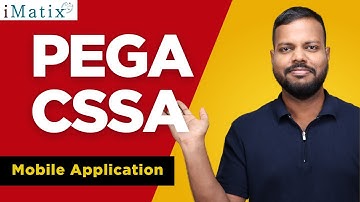 Mobile Application in PEGA CSSA | PEGA CSSA Online Training | PEGA CSSA  Tutorial |PEGA CSSA |iMatix