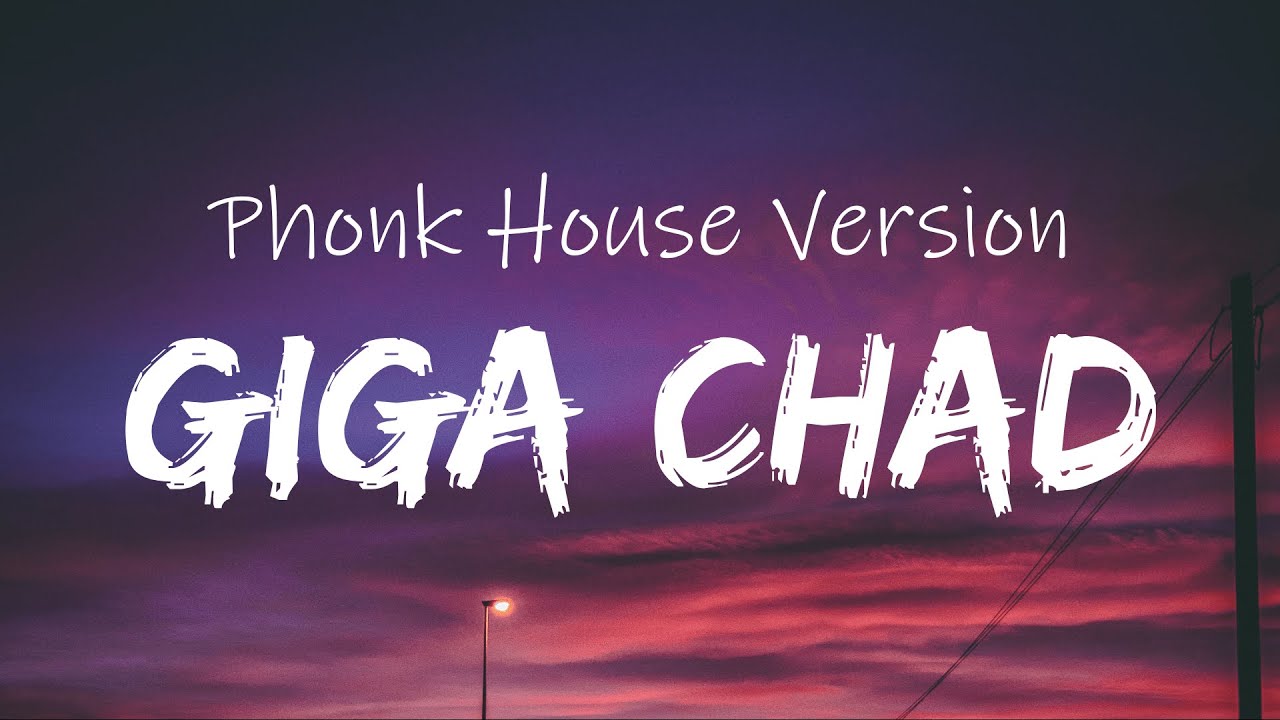 GIGACHAD SONG (Phonk House Remix) 