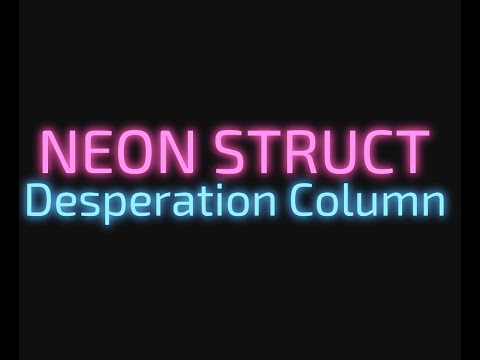 NEON STRUCT: Desperation Column by David Lindsey Pittman