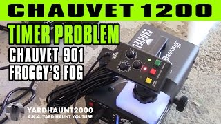 CHAUVET 1200 FOG MACHINE DEMO vs Chauvet 901 Froggy's and Defective Timer Clip | yardhaunt2000