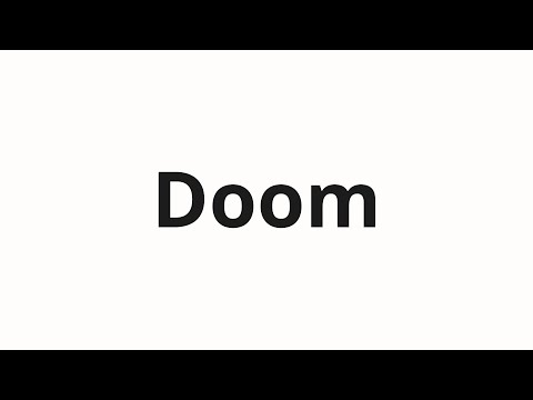 How to pronounce Doom