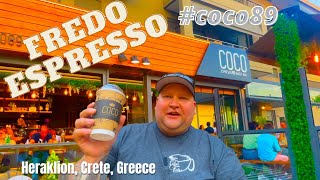 Fredo Espresso at Coco 89 Espresso Bar Herakliaon Crete Greece