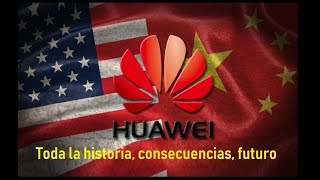 Huawei vs EE.UU ¡Toda la historia y verdad detrás! ¿Que pasara y como afecta?