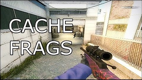 CS:GO - CACHE FRAGS by MATHZAO [60FPS]
