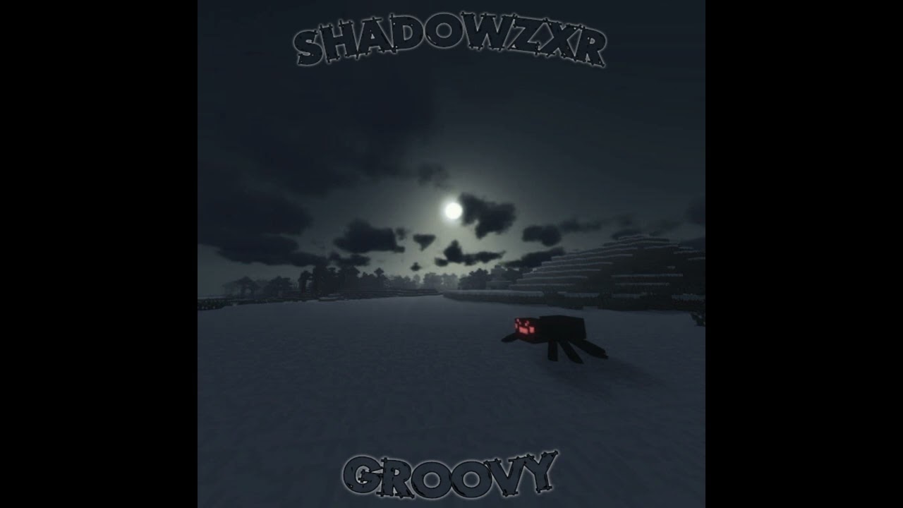 SHADOWZXR- GROOVY