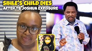 Sihle Sibisis Child Passed Away After Exposing Tb Joshua 
