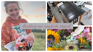 Building our roadside flower stand 