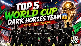 5 Teams That Could Surprise Everyone At World Cup 2026 😱