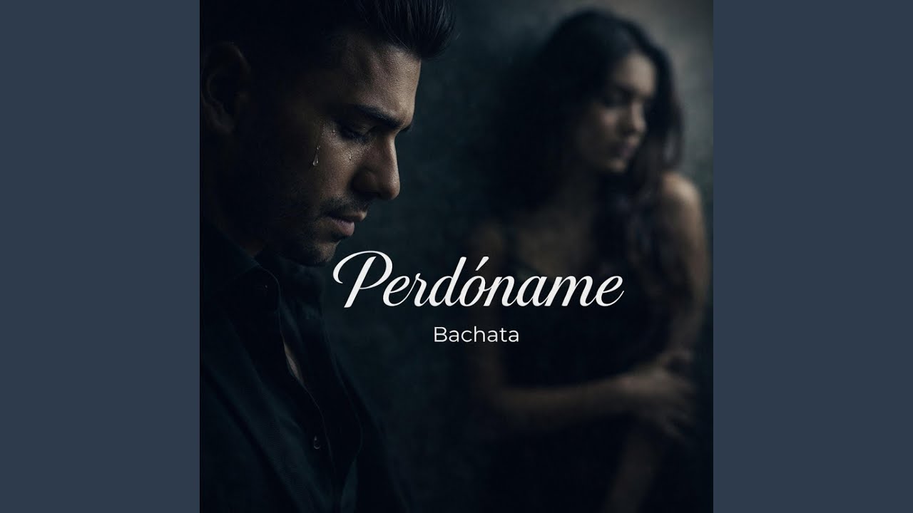 Perdóname. BACHATA