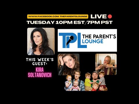 The Parent's Lounge - Episode 50: Kira Soltanovich