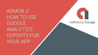 AdMob //  How to use Google Analytics reports for your app screenshot 2