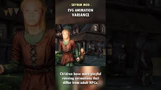 Skyrims Characters NOW Have Unique Everyday Animations! 🏃🏻‍♀️