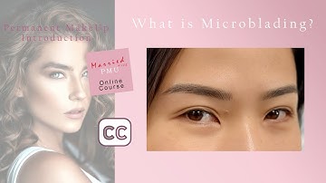 What is Microblading eyebrows? | PMU Introduction | Married with PMU Online Course