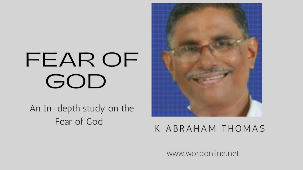Fear of God -Part 1 | K. Abraham Thomas