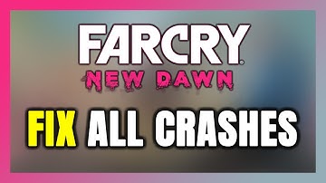 FIX Far Cry New Dawn Crashing, Freezing, Not Launching, Stuck & Black Screen
