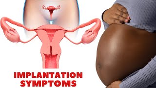 Implantation Symptoms - 7 Top Early Signs and Symptoms of Implantation