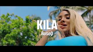 RoseQ - Kila Lyric Video