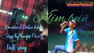 NEW KHASI SONG:PHI KLIM BEIÑ IANGA:FULL SONG