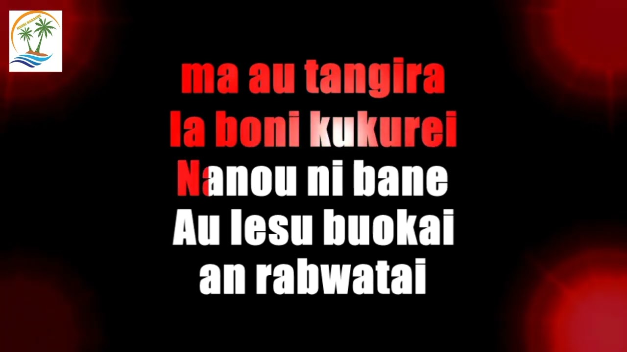 Ai aroni Kanaan | Karaoke Kiribati | 2022