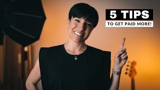 5 Tips to GET PAID MORE for Your PHOTOGRAPHY! (even as a beginner)