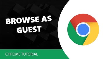 How To Browse Chrome As A Guest🤔
