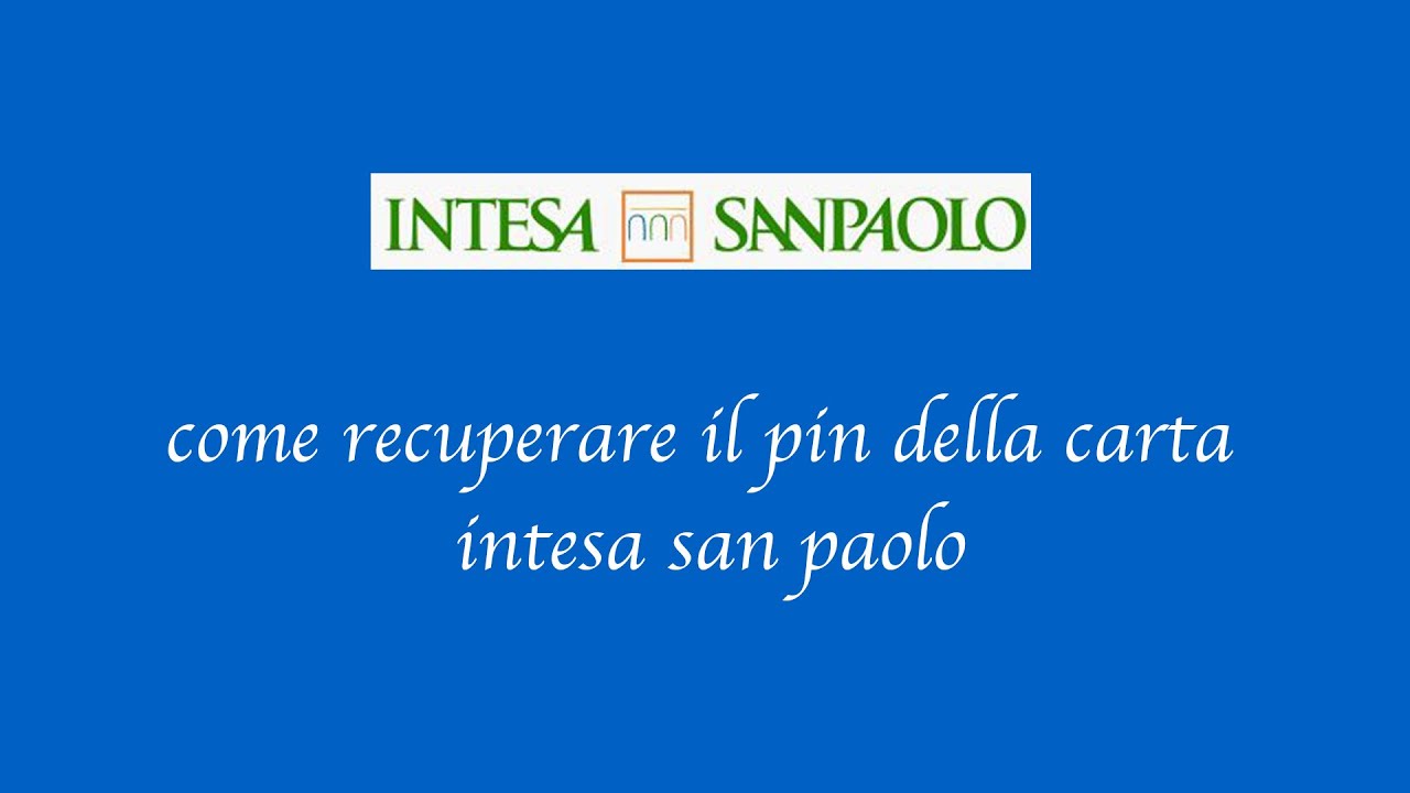 Recuperare Pin Bancomat Intesa San Paolo