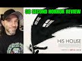 HIS HOUSE - NETFLIX SHORT HORROR REVIEW