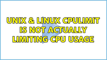 Unix & Linux: cpulimit is not actually limiting CPU usage