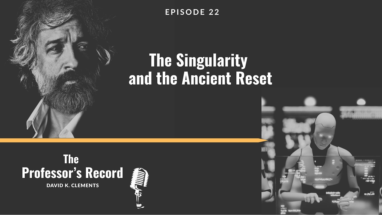 Ep. 22 - The Singularity and the Ancient Reset
