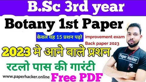 Bsc 3rd year Botany 1st paper 2023 improvement exam, paper hacker, questions coming in 2023