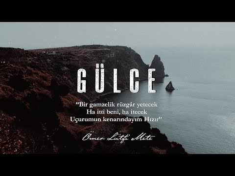 Ömer Lütfi Mete | Gülce (Uçurumun Kenarındayım Hızır)