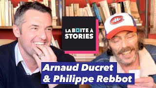 Arnaud Ducret & Philippe Rebbot - La Boîte à Stories