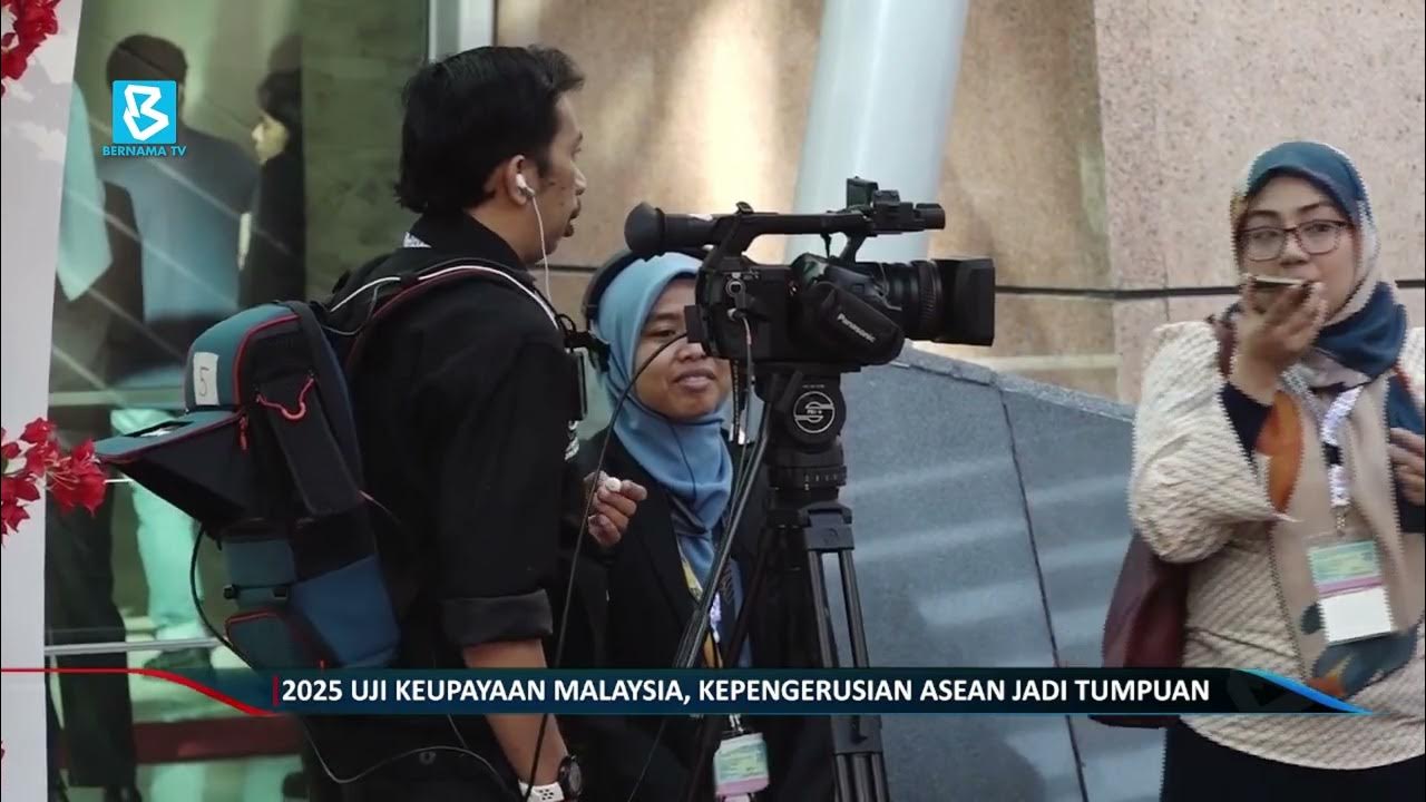 2025 uji keupayaan Malaysia, kepengerusian ASEAN jadi tumpuan