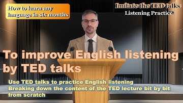 Imitate TED Talks | How to learn any language in six months | Remaking vedio by  Chris Lonsdale TEDx