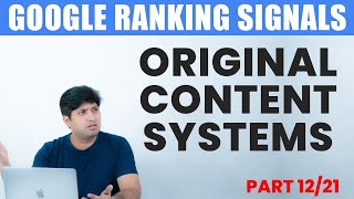 Original Content Systems | Part 12 | Google Ranking Signals Explained | Google Ranking Factor