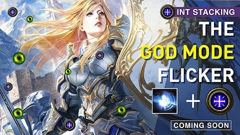 【GOD MODE : On】Int Stacking Flicker legit UNKILLABLE in most of the end game content! - Coming Soon!