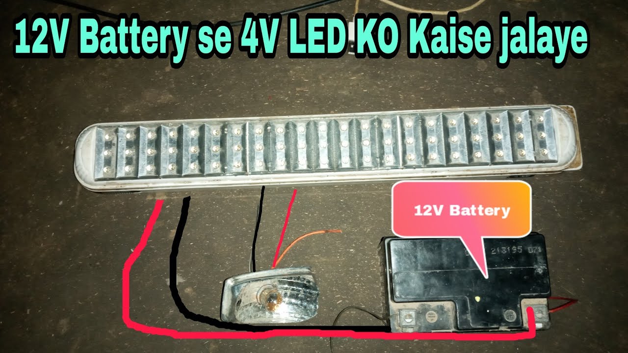LED Lights 12 Volt Battery se 4 Volt LED ko Kaise Jalaye YouTube