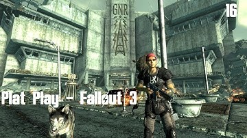 Plat Play - Fallout 3 Part 16 - Journey Towards GNR