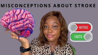 MISCONCEPTIONS ABOUT STROKE