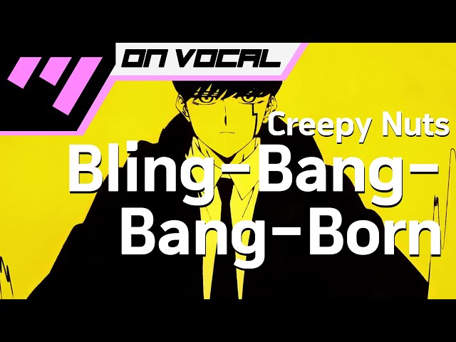 [노래방자막 / ON VOCAL] Bling-Bang-Bang-Born - Creepy Nuts [마슐 2기 OP] 「한국어 & 일본어」 class=